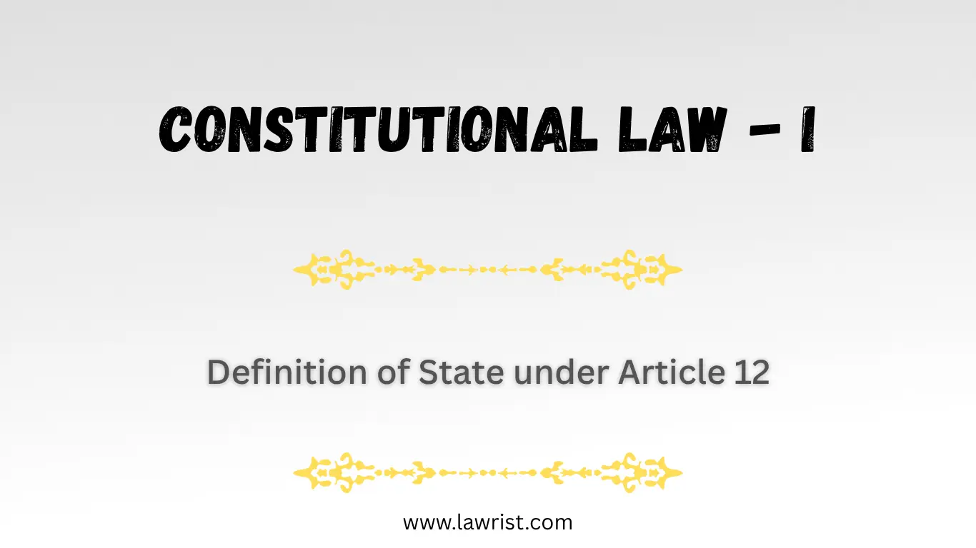 Definition of State under Article 12 | Constitution of India